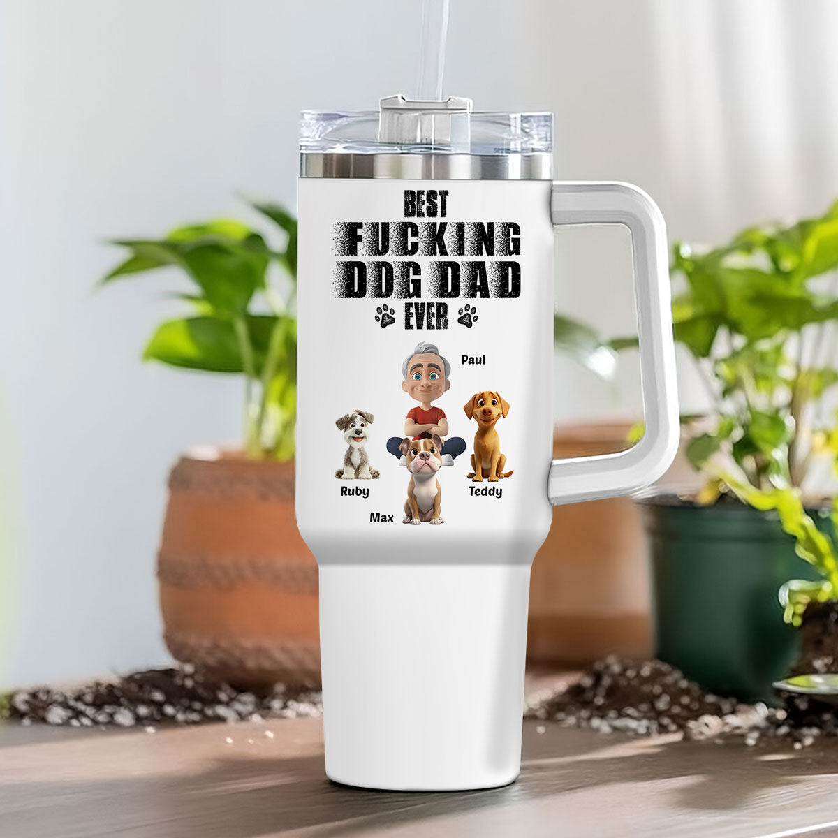 Best Dad Ever - Personalized Custom Tumbler