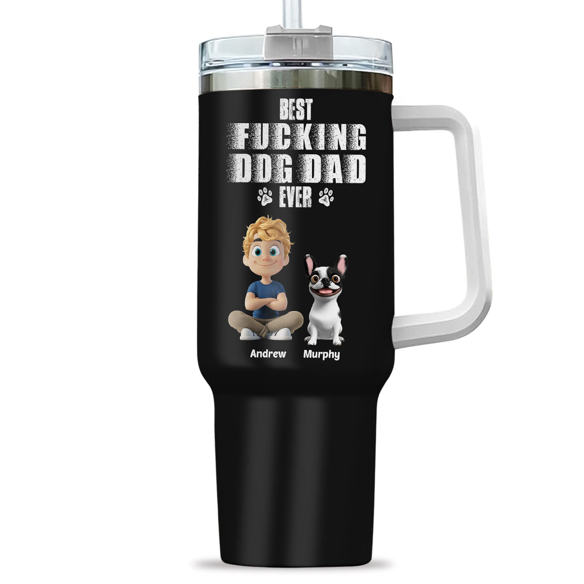 Best Dad Ever - Personalized Custom Tumbler