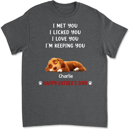 We Licked And Love You - Personalized Custom Unisex T-Shirt