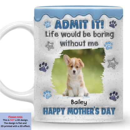 You Have No Choice Photo - Personalized Custom 3D Inflated Effect Coffee Mug